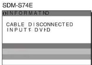 SDM-S74E INFORMAT NO CABLE DISCONNECTED INPUT: DVD