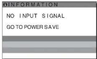 0INFORMATION NO INPUT SIGNAL GO TO POWER SAVE