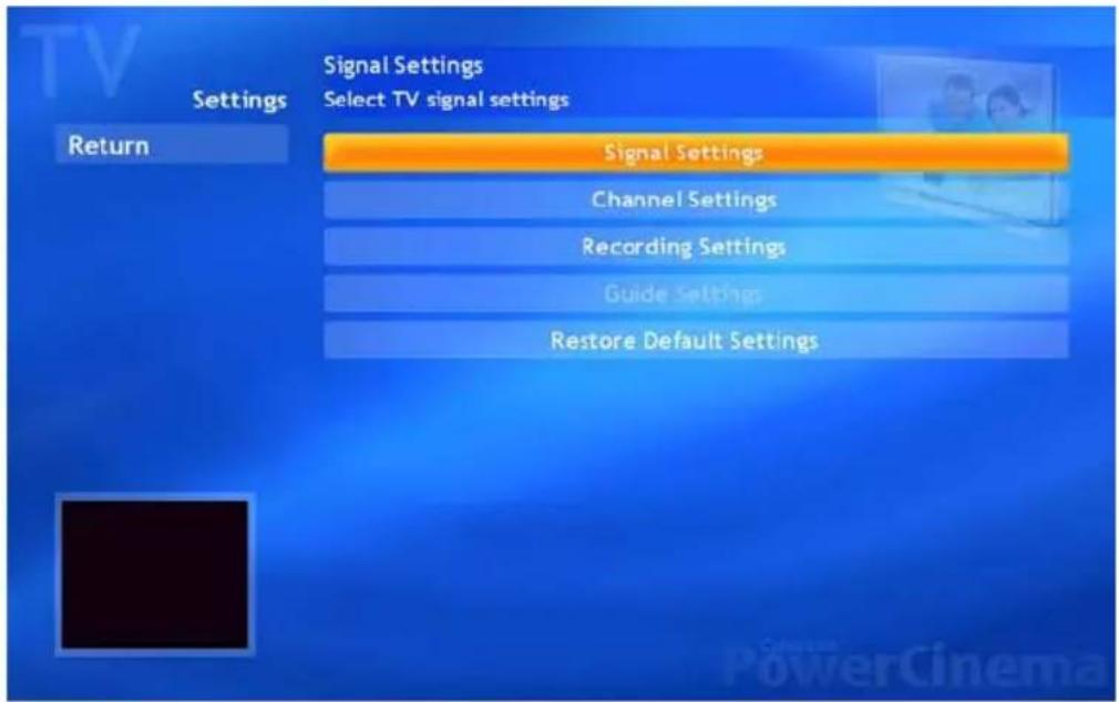 TV Settings Signal Settings Select TV signal settings Return Signal Settings Channel Settings Recording Settings Guide Settings Restore Default Settings
