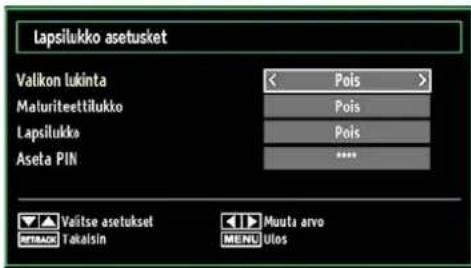 Lapsilukko asetusket Valikon lukinta Maturiteettilukko Lapsilukko Aseta PIN < Pois > Pois Pois **** Valitse asetukset BUITBACK Takalsin Muuta arvo MENU Ulos