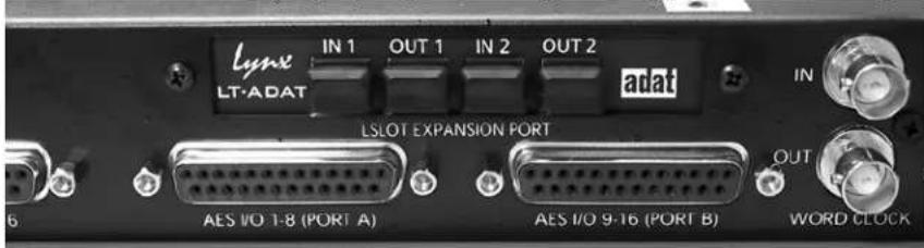 Lynx LT-ADAT IN 1 OUT 1 IN 2 OUT 2 adat IN LSLOT EXPANSION PORT 6 AES I/O 1-8 (PORT A) AES I/O 9-16 (PORT B) OUT WORD CLOCK