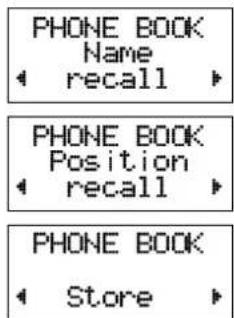 PHONE BOOK Name recall PHONE BOOK Position recall PHONE BOOK Store