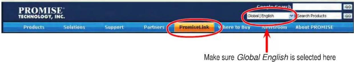 PROMISE® TECHNOLOGY, INC. Products Solutions Support Partners PromiseLink Google Search Global | English Search Products Where to Buy Newsroom About PROMISE Make sure Global English is selected here