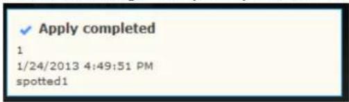 ✓ Apply completed 1 1/24/2013 4:49:51 PM spotted1