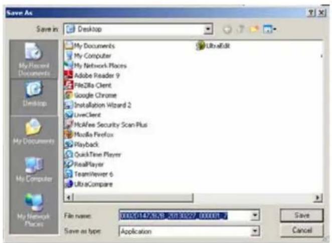 Save As Save in: Desktop My Documents My Computer My Network Places Adobe Reader 9 FileZilla Client Google Chrome Installation Wizard 2 LiveClient McAfee Security Scan Plus Hoo#a Firefox Playback QuickTime Player RealPlayer TeamViewer 6 UltraCompare File name: 00000142787_0510022_000001 Save as type: Application Save Cancel
