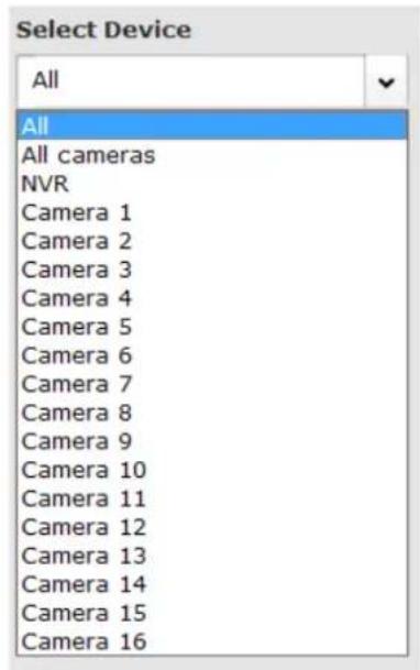 Select Device All All cameras NVR Camera 1 Camera 2 Camera 3 Camera 4 Camera 5 Camera 6 Camera 7 Camera 8 Camera 9 Camera 10 Camera 11 Camera 12 Camera 13 Camera 14 Camera 15 Camera 16