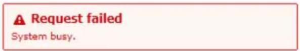 Request failed System busy.