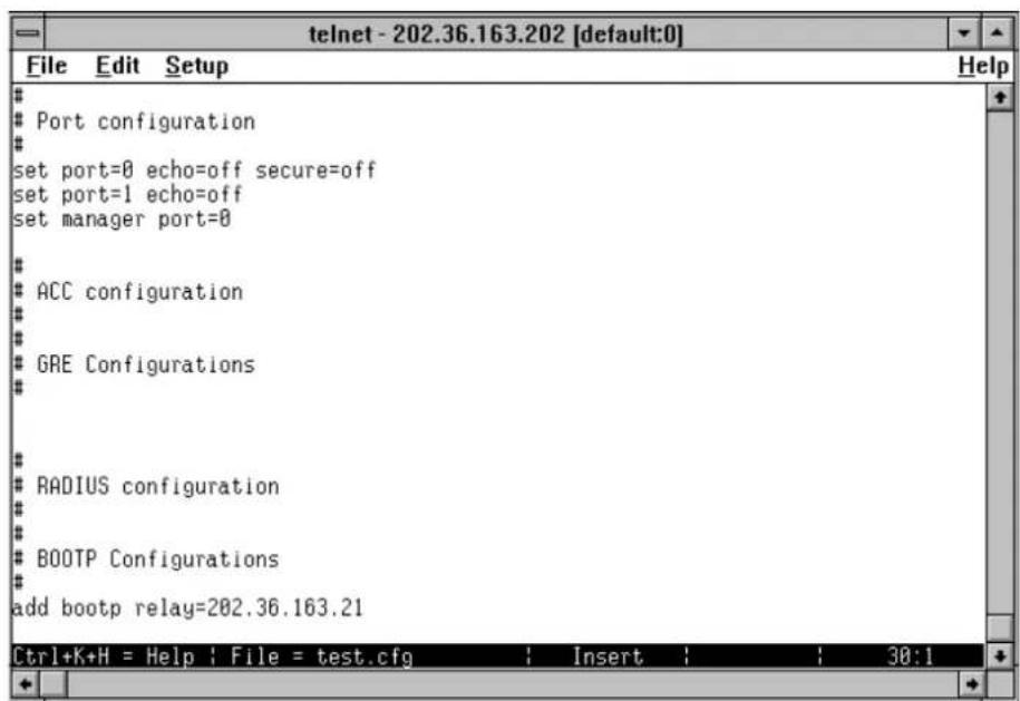telnet - 202.36.163.202 [default:0] File Edit Setup Help # Port configuration # set port=0 echo=off secure=off set port=1 echo=off set manager port=0 # ACC configuration # # GRE Configurations # # RADIUS configuration # # BOOTP Configurations # add bootp relay=202.36.163.21 Ctrl+K+H = Help ; File = test.cfg Insert 30:1