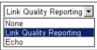 Link Quality Reporting None Link Quality Reporting Echo