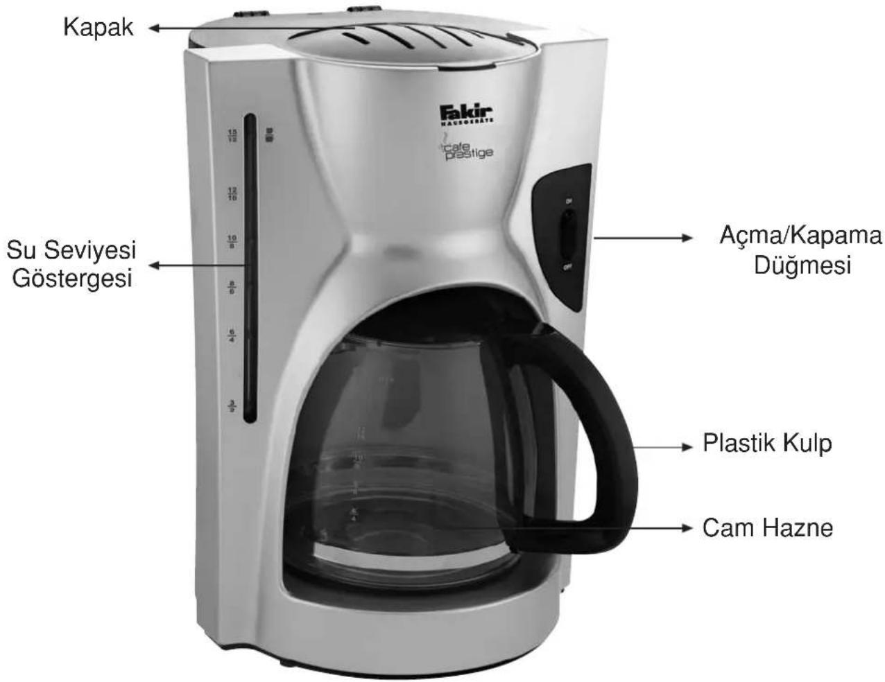 Kapak Fakir RASIKORATE Scafe Prestige 15 12 10 8 8 6 4 3/2 Su Seviyesi Göstergesi Açma/Kapama Düğmesi Plastik Kulp Cam Hazne