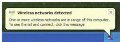 (p) Wireless networks detected One or more wireless networks are in range of this computer. To see the list and connect, click this message