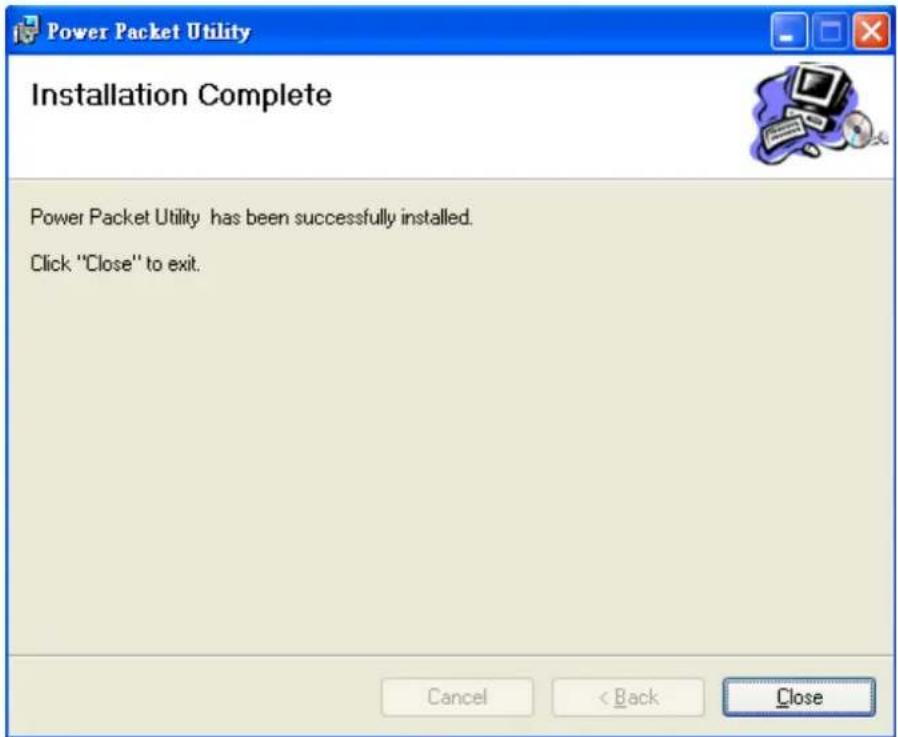 Power Packet Utility Installation Complete Power Packet Utility has been successfully installed. Click "Close" to exit. Cancel < Back Close