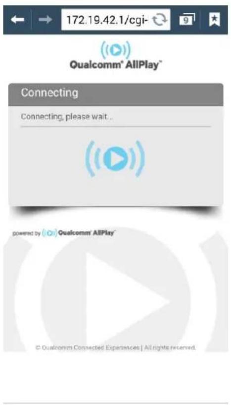 172.19.42.1/cgi- Qualcomm® AllPlay™ Connecting Connecting, please wait... powered by (O) Qualcomm® AllPlay™ © Qualcomm Connected Experiences | All rights reserved.