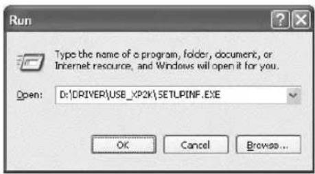 Run Type the name of a program, folder, document, or Internet resource, and Windows will open it for you. Open: D:\DRIVER\USE_XP2K\SETUPINF.EXE OK Cancel Browse...