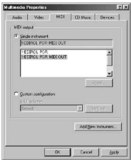 Multimedia Properties Audio Video MIDI CD Music Devices MIDI output ● Single instrument HEDIROL PCR MIDJ OUT HEDIROL PCR HEDIROL PCR MIDC OUT Abort... ● Custom configuration MIDI instance Default Sortique... Add New Instrument... OK Cancel Apply