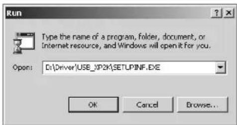 Run Type the name of a program, folder, document, or Internet resource, and Windows will open it for you. Open: D:\Driver\USB_XP2K\SETUPINF.EXE OK Cancel Browse...