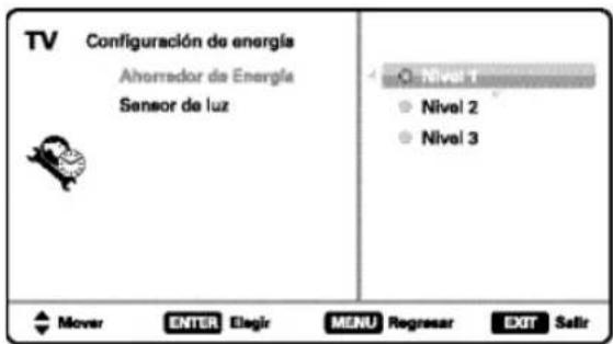 TV Configuración de energía Alhorredor de Energía Sensor de luz O nivel 1 Nivel 2 Nivel 3 Mover ENTER Elegir MENU Regresar EXIT Sallr