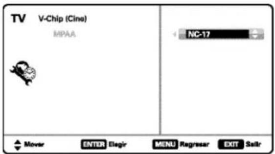 TV V-Chip (Cine) MPAA NC-17 Mover ENTER Elegir MENU Regresser EXIT Salir