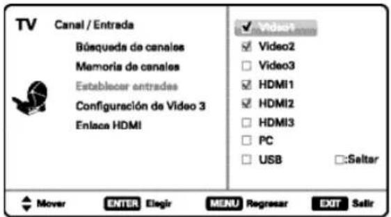 TV Canal / Entrada Búsqueda de canales Memoria de canales Establecer entradas Configuración de Video 3 Enlace HDMI Video2 Video3 HDMI1 HDMI2 HDMI3 PC USB :Saltar Mover ENTER Elegir MENU Regresar EXIT Saltir