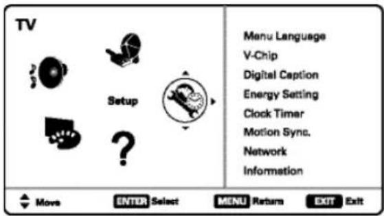 TV Setup Menu Language V-Chip Digital Caption Energy Setting Clock Timer Motion Sync. Network Information Move ENTER Select MENU Return EXIT Exit
