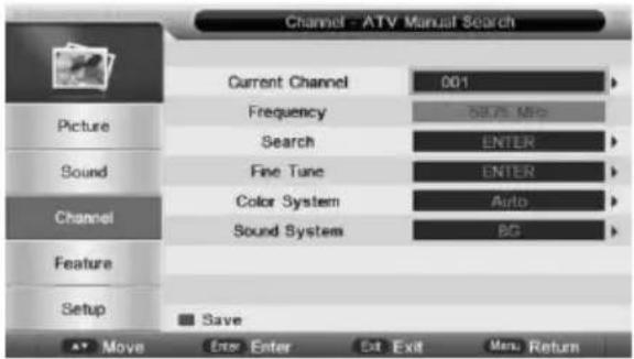 Channel - ATV Manual Search Current Channel 001 Frequency 5875 MHz Search ENTER Sound Fine Tone ENTER Channel Color System Auto Sound System BG Feature Setup Save Move Enter Exit Menu Return