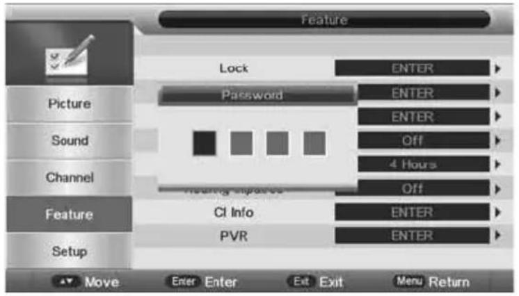 Feature Lock ENTER Picture Password ENTER Sound ENTER Channel Off Feature CI Info 4 Hours Setup PVR ENTER Move Enter Enter Exit Exit Menu Return