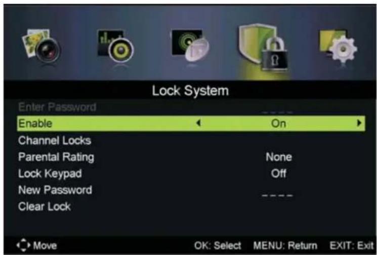 Lock System Enter Password Enable On Channel Locks Parental Rating None Lock Keypad Off New Password ---- Clear Lock Move OK: Select MENU: Return EXIT: Exit
