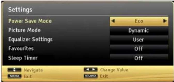 Settings Power Save Mode Picture Mode Equalizer Settings Favourites Sleep Timer Eco Dynamic User Off Off Navigate Change Value MENU Exit NETBACK Exit