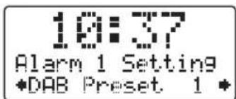 10:37 Alarm 1 Setting *DAB Preset 1 *