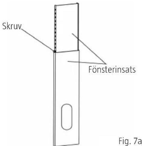 Skruv Fönsterinsats Fig. 7a