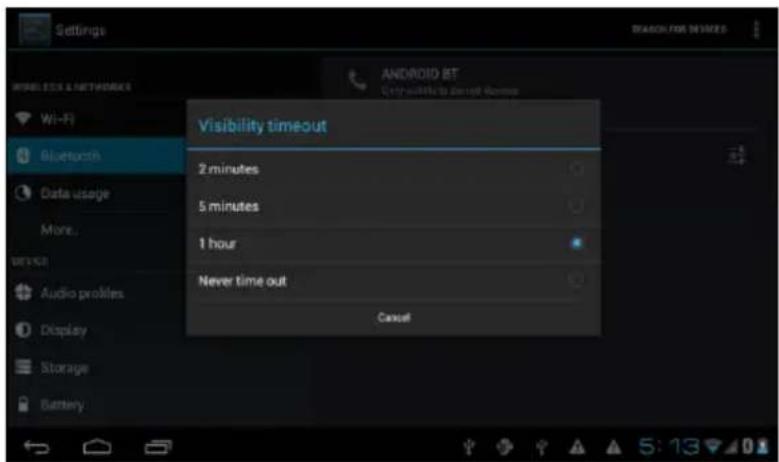 Settings ANDROID BT Only available devices Wi-Fi Bluetooth Data usage More... Device Audio profiles Display Storage Battery Visibility timeout 2 minutes 5 minutes 1 hour Never time out Cancel
