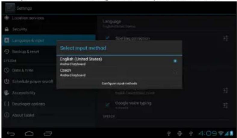 Settings Location services Security Language & import Backup & reset SYSTEM Date & time Schedule power on/off Accessibility Developer options About tablet Language English (United States) Android keyboard Czech Android keyboard Configure input methods English (United States) Google voice typing Spee…
