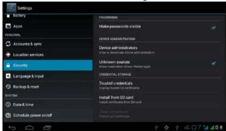 Settings Battery Apps PERSONAL Accounts & sync Location services Security Language & input Backup & reset SYSTEM Date & time Schedule power on/off PASSWORDS Make passwords visible DEVICE ADMINISTRATION Device administrators View or deactivate device administrators Unknown sources Allow installation…