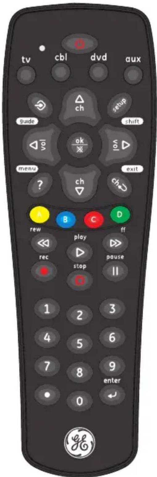 tv cbl dvd aux guide ch setup shift ok × Menu ch exit ? reew B C D ff play rec stop pause 1 2 3 4 5 6 7 8 9 enter 0 GE