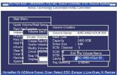 P.O. PDF A35P - 20000000, P.O. Play Select Controller, P.O. Realistic System Area Technology Corporation RAIL Controller Main Menu Quick Volume/Rad Setup Raid Set Function Volume Set P: Volume Creation Volume Name: ARC-1882-VOL# 700 Read Level: 6 Capacity: 2400.0GB Spread Size: 64K SCSI Channel: 0 S…