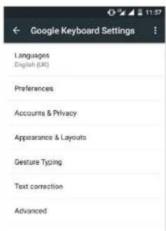 Google Keyboard Settings Languages English (UK) Preferences Accounts & Privacy Appearance & Layouts Gesture Typing Text correction Advanced
