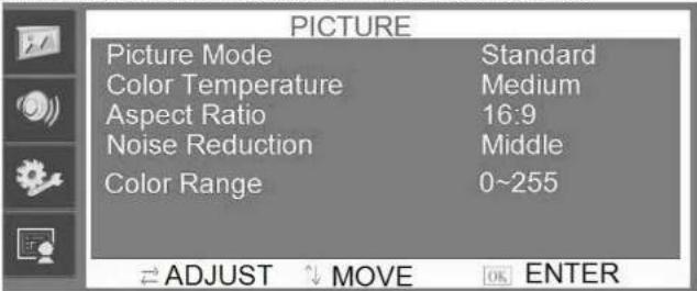 PICTURE Picture Mode Standard Color Temperature Medium Aspect Ratio 16:9 Noise Reduction Middle Color Range 0~255 ADJUST MOVE OK ENTER