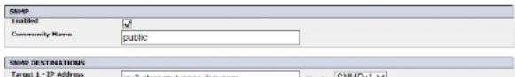 SNMP Enabled ✓ Community Name public SNMP DESTINATIONS Target 1 - IP Address zip's stringa.tunes.lnm.com Message SNMPr1 ✓