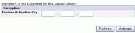 Encryption is not supported for this Logical Library! Encryption Feature Activation Key Refresh Activate