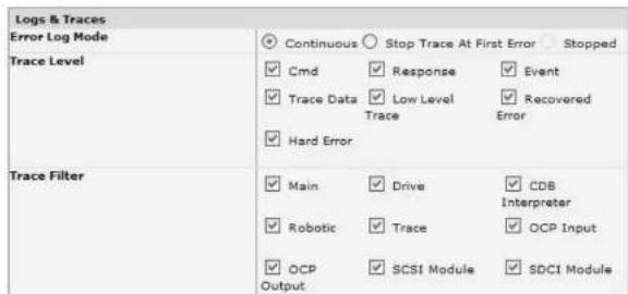 Logs & Traces Error Log Mode Continuous Stop Trace At First Error Stopped Trace Level Cmd Response Event Trace Data Low Level Recovered Trace Data Trace Error Hard Error Trace Filter Main Drive CDB Interpreter Robotic Trace OCP Input OCP SCSI Module SDCI Module Output