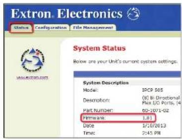 Extron Electronics Status Configuration File Management System Status Below are your Unit's current system settings. System Description Model: 1PCP 505 Description: (6) Bi-Directional Flex I/O Ports, (4) Part Number: 60-1071-02 Firmware: 1.81 Date: 1/10/2013 Time: 2:45 PM