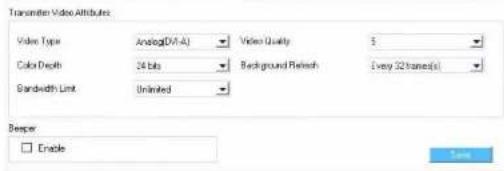Transmit Video Attributes Video Type Analog(DVA-A) Video Quality 5 Color Depth 24 bits Background Refresh Every 32 frames(s) Bandwidth Limit Unlimited Beaver Enable Save