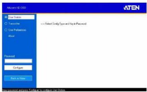 ATEN User Station User Options About Password Configure Back to View User Select Config Type and Key Password Used password and pass: Config as "No" continue User Station