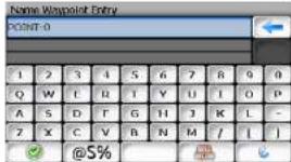 Name Waypoint Entry POINT-0 1 2 3 4 S 5 6 7 8 9 0 Q W L R T V U I O P A S D F G H J K L - Z X C V B N M / | | | @S%