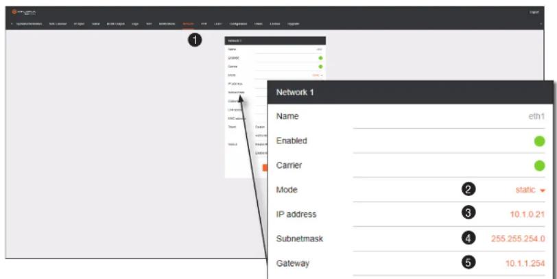 Network 1 Name ETH1 Enabled Carrier Mode static IP address 10.1.0.21 Subnetmask 255.255.254.0 Gateway 10.1.1.254