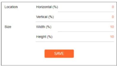 Location Horizontal (%) 0 Vertical (%) 0 Size Width (%) 10 Height (%) 10 SAVE
