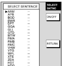 SELECT SENTENCE ▶AAM -- APB -- BOD -- BWR -- DPT -- GGA -- GLL -- GTD -- MTW -- RMA -- RMB -- RMC -- VHW -- VTG -- WPI -- XTE -- ZDA -- HDT -- HDG -- SELECT SNTNC ON/OFF RETURN