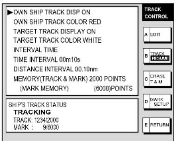 ▶ OWN SHIP TRACK DISP ON OWN SHIP TRACK COLOR RED TARGET TRACK DISPLAY ON TARGET TRACK COLOR WHITE INTERVAL TIME TIME INTERVAL 00m10s DISTANCE INTERVAL 00.10nm MEMORY(TRACK & MARK) 2000 POINTS (MARK MEMORY) (6000)POINTS SHIP'S TRACK STATUS TRACKING TRACK 12342000 MARK : 98000 TRACK CONTROL A EDIT B TRACK E-2-M C I-3-M D MARK SETUP E RETURN