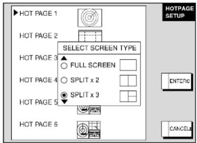 HOT PAGE 1 HOT PAGE 2 HOT PAGE 3 HOT PAGE 4 HOT PAGE 5 HOT PAGE 6 SELECT SCREEN TYPE FULL SCREEN SPLIT x 2 SPLIT x 3 PULS PULS CANCE HOTPAGE SETUP ENTERC