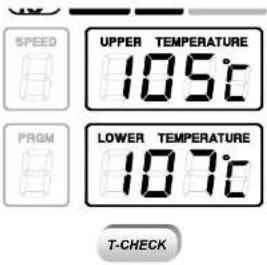 SPEED UPPER TEMPERATURE 105°C PRGM LOWER TEMPERATURE 107°C T-CHECK